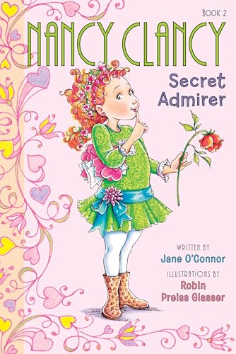 Fancy Nancy: Nancy Clancy, Secret Admirer: A Valentine's Day Book For Kids (Nancy Clancy, 2, Band 2)